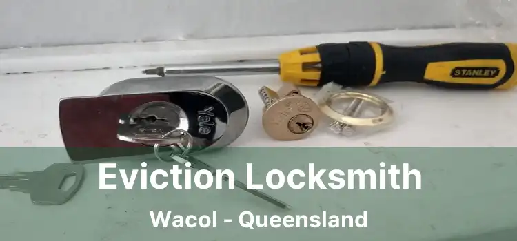 Eviction Locksmith Wacol - Queensland
