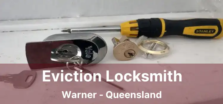 Eviction Locksmith Warner - Queensland