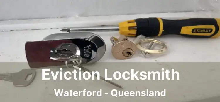 Eviction Locksmith Waterford - Queensland