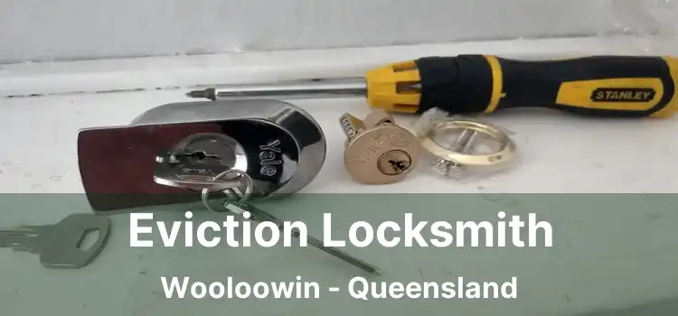 Eviction Locksmith Wooloowin - Queensland