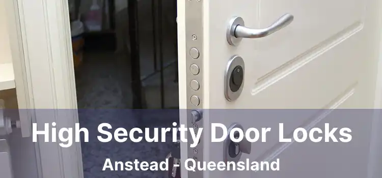 High Security Door Locks Anstead - Queensland