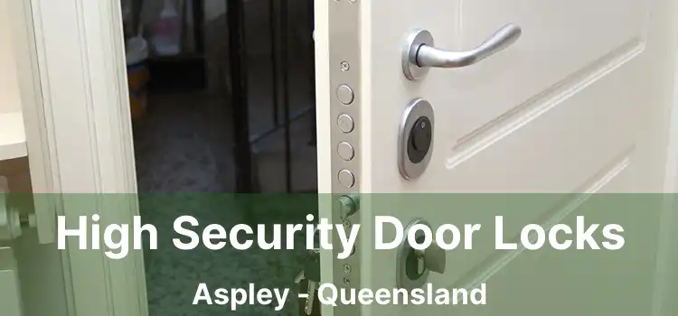 High Security Door Locks Aspley - Queensland