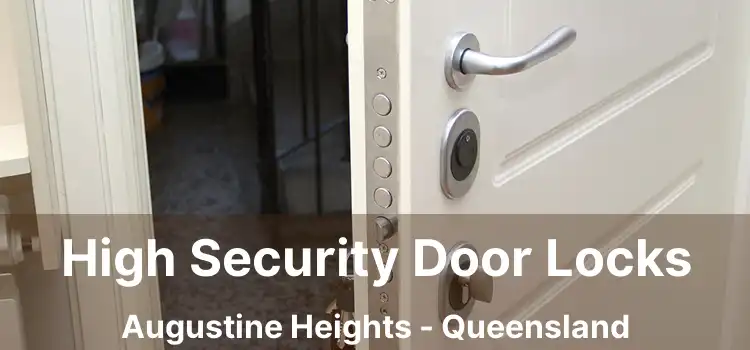 High Security Door Locks Augustine Heights - Queensland