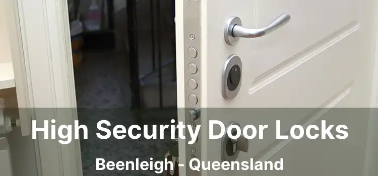 High Security Door Locks Beenleigh - Queensland
