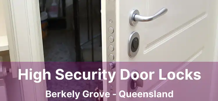 High Security Door Locks Berkely Grove - Queensland