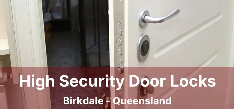 High Security Door Locks Birkdale - Queensland