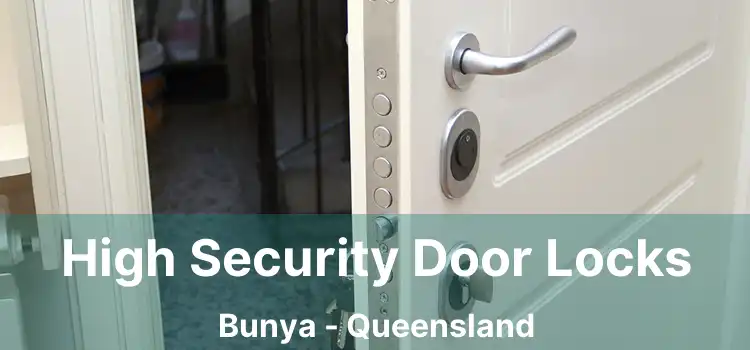 High Security Door Locks Bunya - Queensland