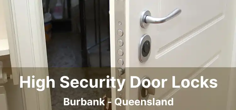High Security Door Locks Burbank - Queensland