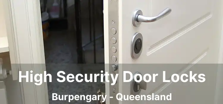 High Security Door Locks Burpengary - Queensland