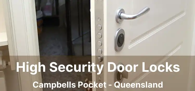 High Security Door Locks Campbells Pocket - Queensland