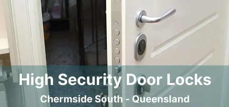 High Security Door Locks Chermside South - Queensland