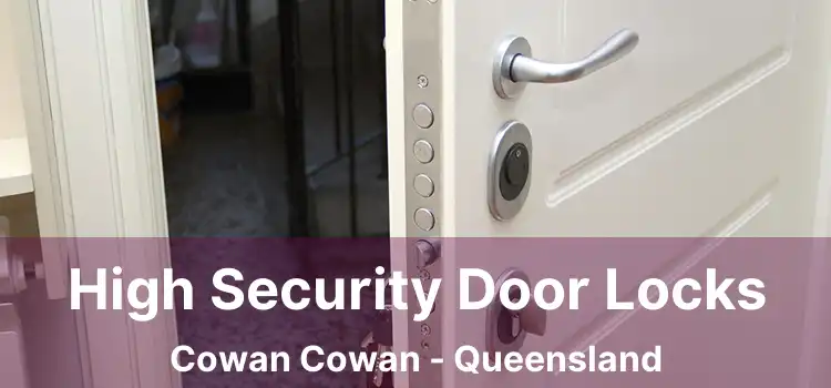 High Security Door Locks Cowan Cowan - Queensland
