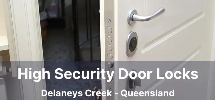 High Security Door Locks Delaneys Creek - Queensland