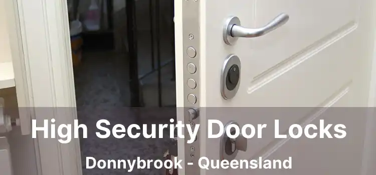 High Security Door Locks Donnybrook - Queensland