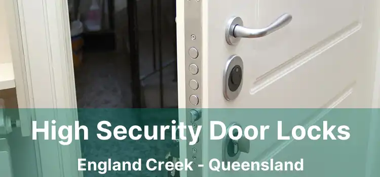 High Security Door Locks England Creek - Queensland