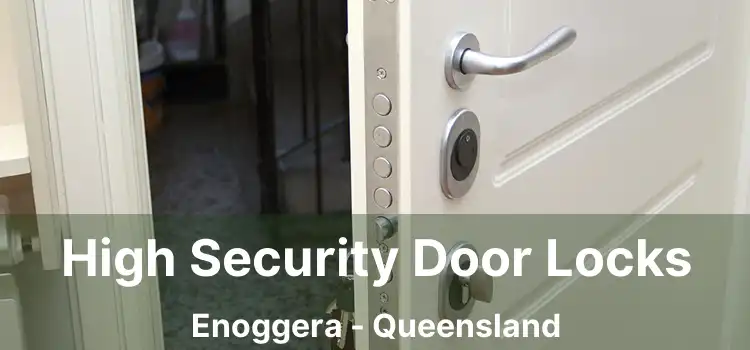 High Security Door Locks Enoggera - Queensland