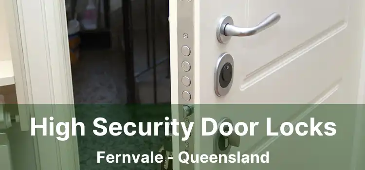 High Security Door Locks Fernvale - Queensland