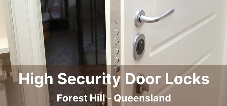 High Security Door Locks Forest Hill - Queensland