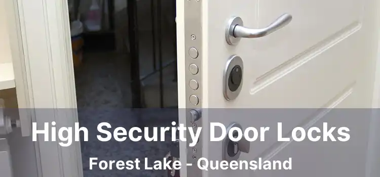 High Security Door Locks Forest Lake - Queensland