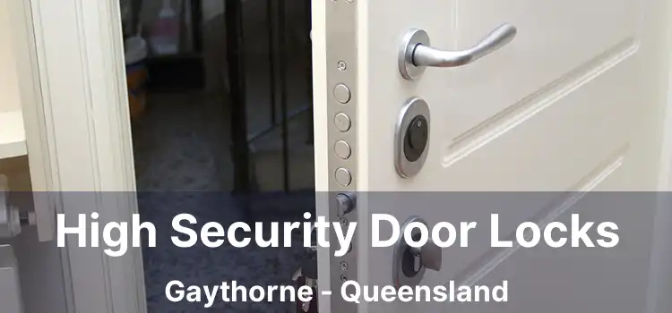 High Security Door Locks Gaythorne - Queensland
