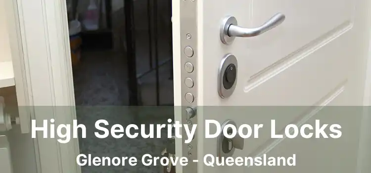 High Security Door Locks Glenore Grove - Queensland