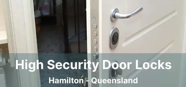 High Security Door Locks Hamilton - Queensland