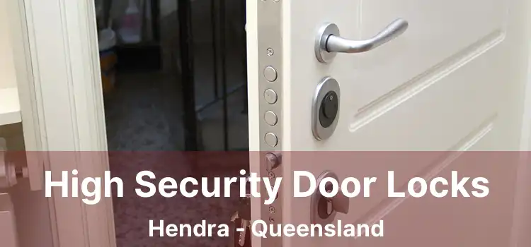 High Security Door Locks Hendra - Queensland