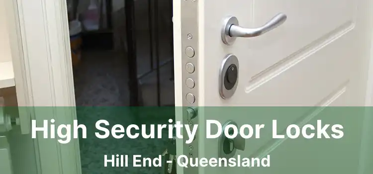 High Security Door Locks Hill End - Queensland