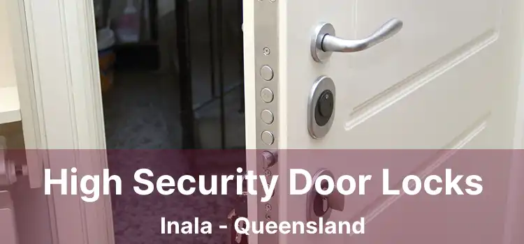 High Security Door Locks Inala - Queensland