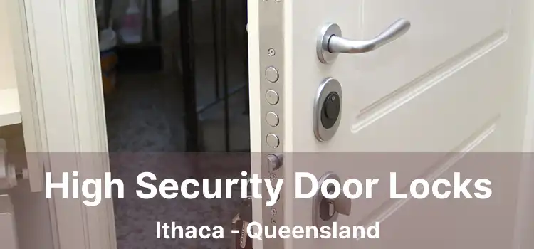 High Security Door Locks Ithaca - Queensland