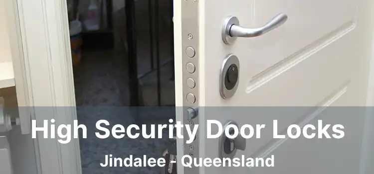 High Security Door Locks Jindalee - Queensland