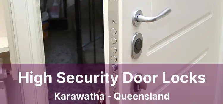 High Security Door Locks Karawatha - Queensland