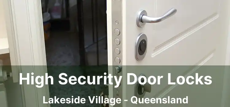 High Security Door Locks Lakeside Village - Queensland