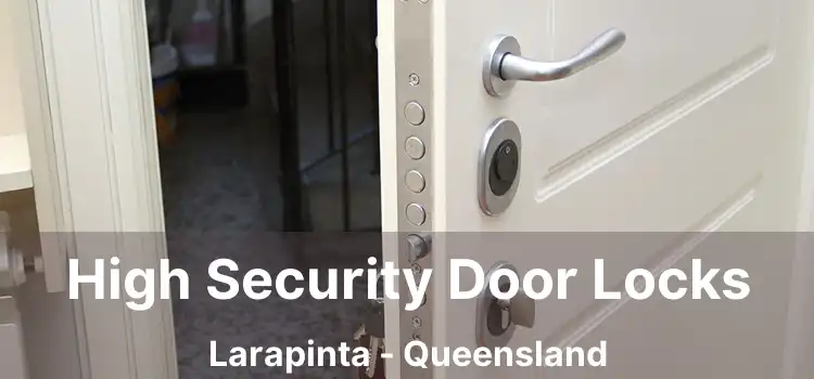 High Security Door Locks Larapinta - Queensland