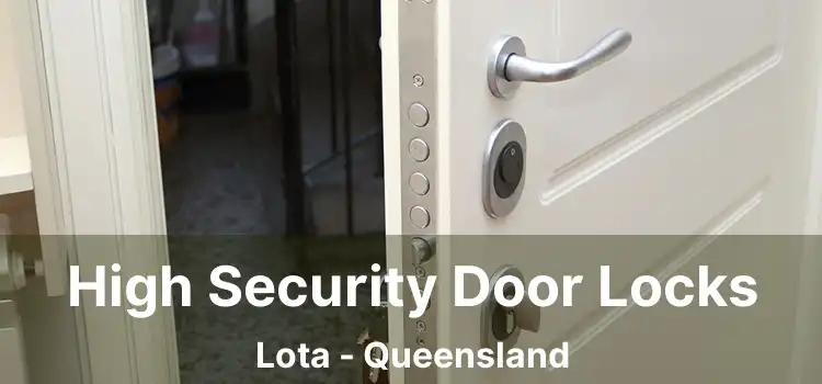 High Security Door Locks Lota - Queensland