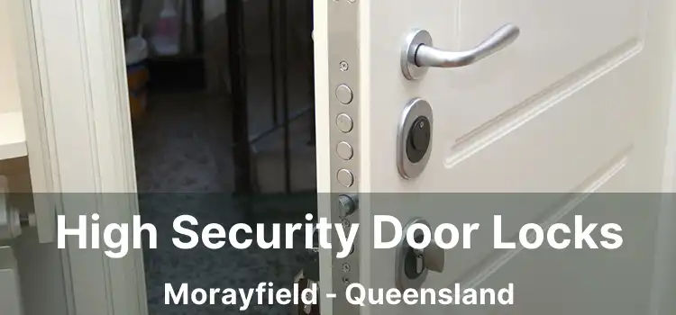 High Security Door Locks Morayfield - Queensland