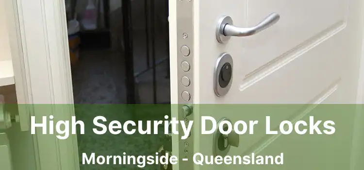 High Security Door Locks Morningside - Queensland