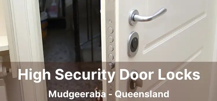 High Security Door Locks Mudgeeraba - Queensland