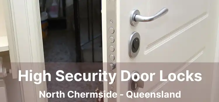 High Security Door Locks North Chermside - Queensland