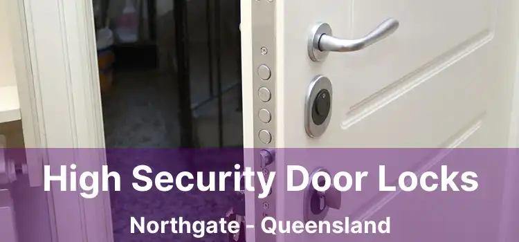 High Security Door Locks Northgate - Queensland