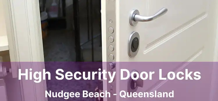 High Security Door Locks Nudgee Beach - Queensland