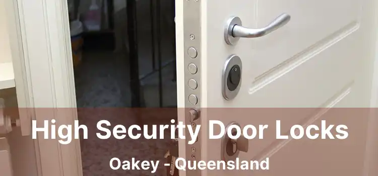 High Security Door Locks Oakey - Queensland