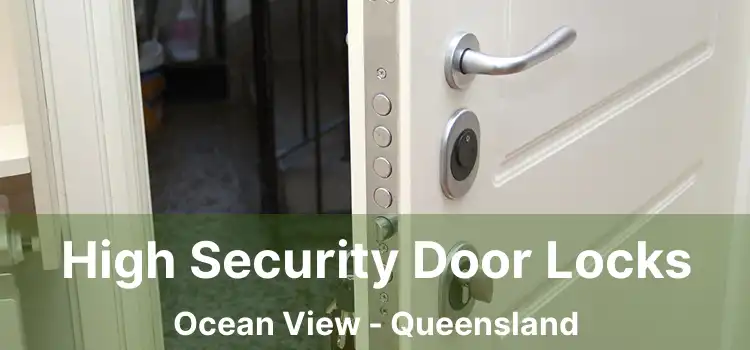 High Security Door Locks Ocean View - Queensland