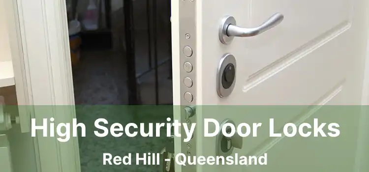 High Security Door Locks Red Hill - Queensland