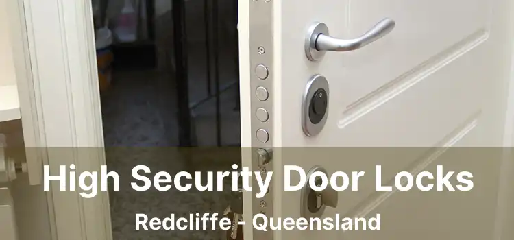 High Security Door Locks Redcliffe - Queensland