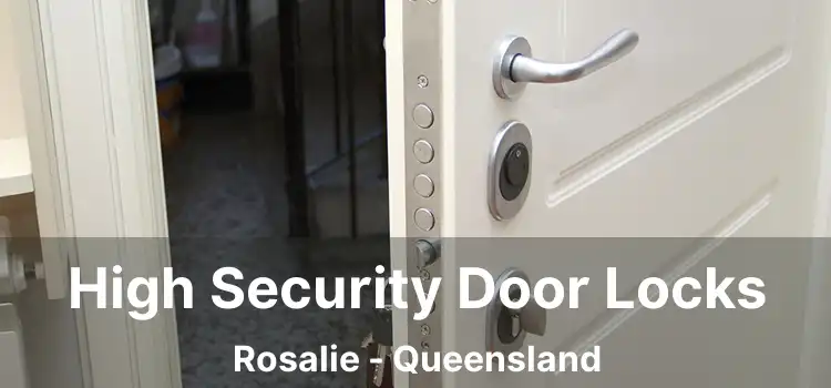 High Security Door Locks Rosalie - Queensland