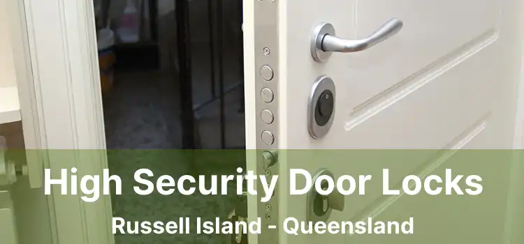 High Security Door Locks Russell Island - Queensland