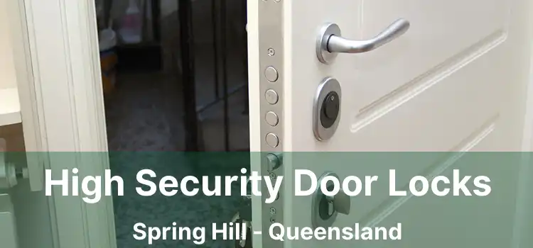 High Security Door Locks Spring Hill - Queensland