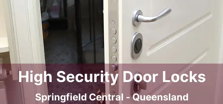 High Security Door Locks Springfield Central - Queensland