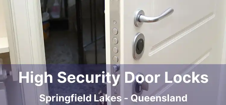 High Security Door Locks Springfield Lakes - Queensland